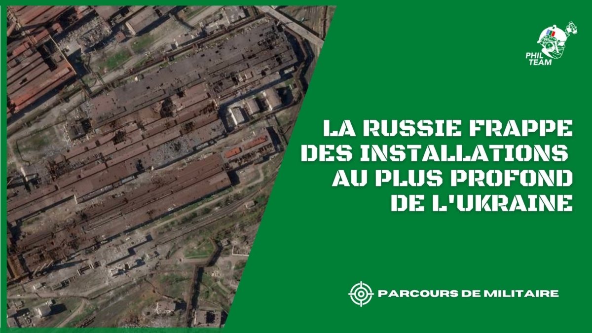 La Russie frappe des installations au plus profond de l'Ukraine - Phil Team