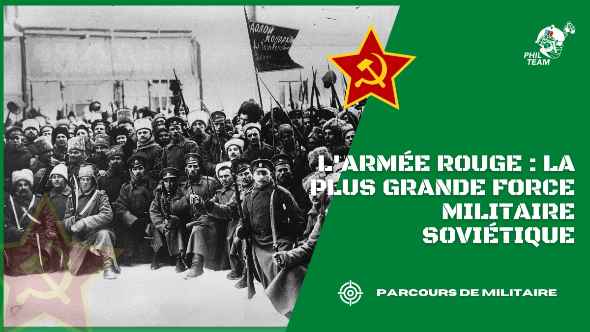 L'Armée Rouge : La plus grande force militaire soviétique - Phil Team