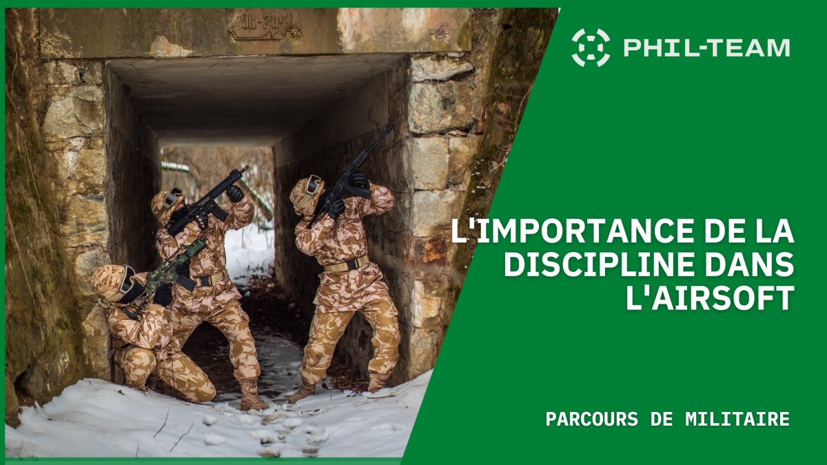 L'Importance de la Discipline dans l'Airsoft - Phil Team