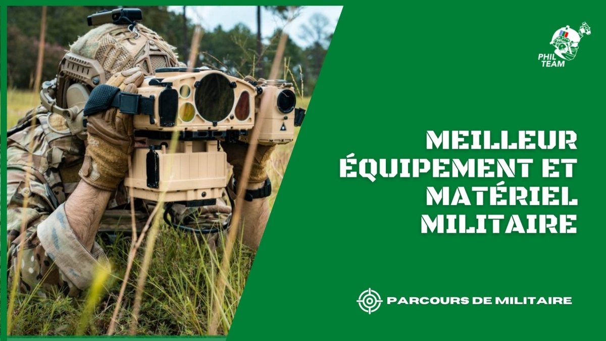 Meilleur équipement et matériel des Militaires – Phil Team