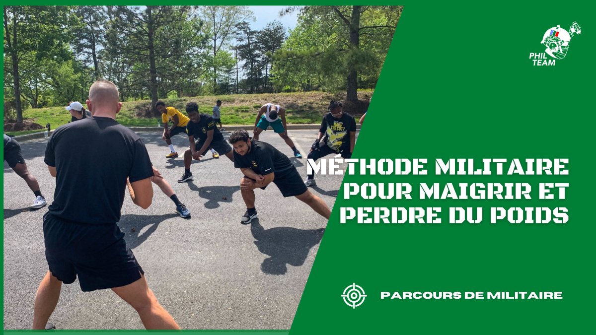 Méthode Militaire pour Maigrir et Perdre du Poids - Phil Team