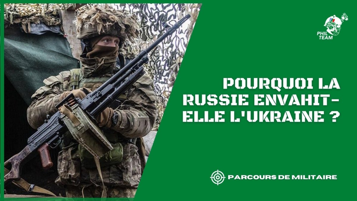 Pourquoi la Russie envahit-elle l'Ukraine et que veut Poutine ? - Phil Team