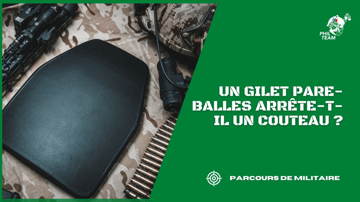 Un gilet pare-balles arrête-t-il un couteau ? - Phil Team