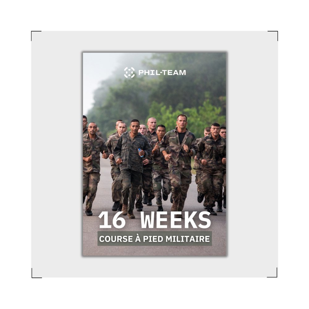 16 WEEKS : Entraînement Course à Pied Militaire - Phil Team