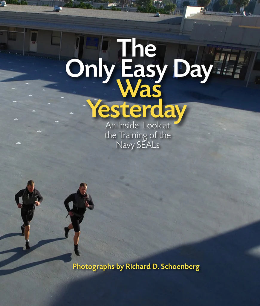 Livre photo : "The Only Easy Day Was Yesterday: Making Navy SEALs"